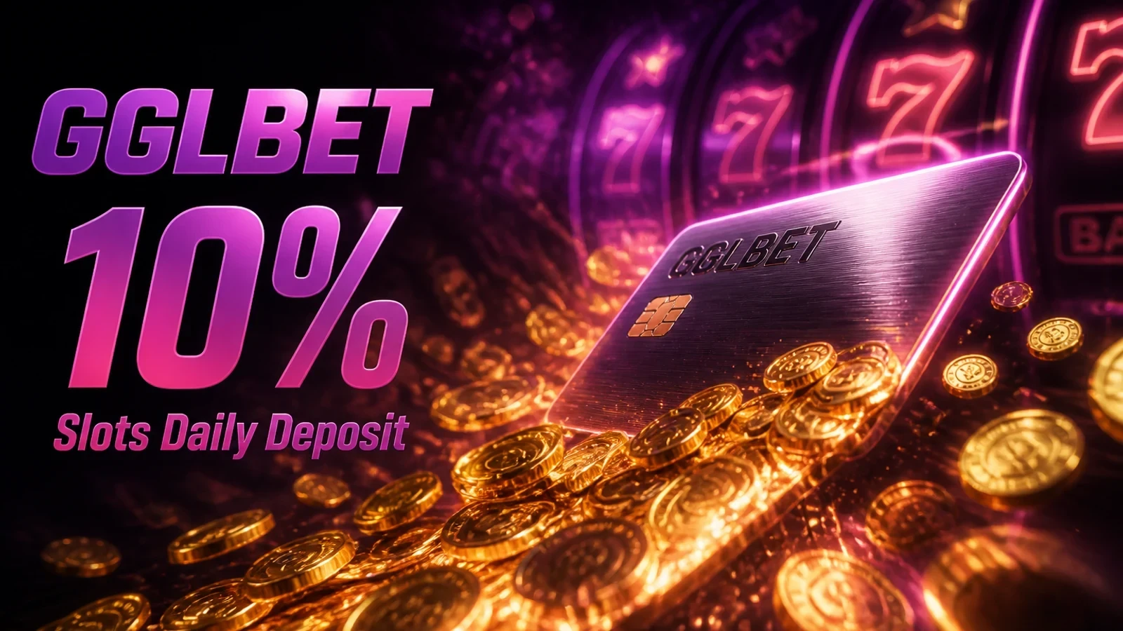 GGLBET 10% Slots Daily Unlimited Deposit Bonus — deposit promotion artwork